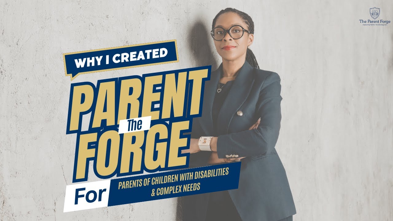 The Parent Forge Story | Empowering Parents of Children with ...