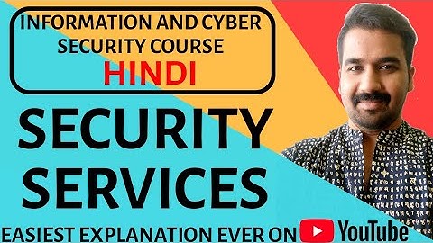 Security Services ll Categories ll Information and Cyber Security Course Explained in Hindi