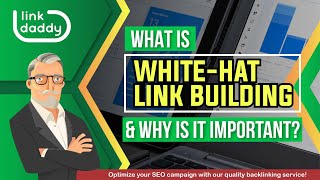 What is White Hat Link Building, and Why is it Important