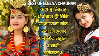 Eleena Chauhan Songs 2024/2081 | Best Nepali Songs | New Nepali Songs 2024 | Eleena Chauhan