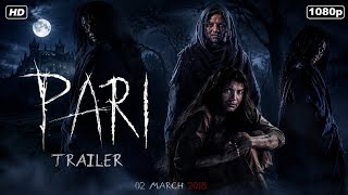 Pari (2018) Full Movie HD 1080p | Horror Thriller Hindi Movie | Scariest Horror Film 👻