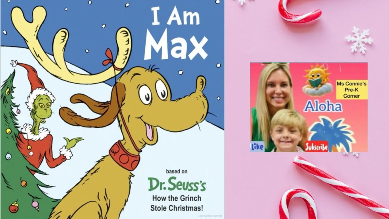 I Am Max | book based on How the Grinch Stole Christmas | Read Aloud| Ms Connie’s PreK Corner