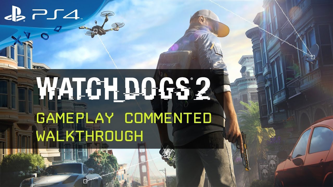 [English] Watch_Dogs 2 - Gameplay Commented Walkthrough - Ubisoft SEA