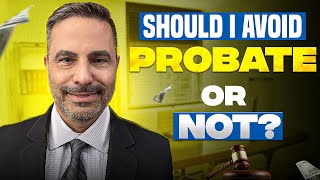 Fighting Over Property In Court | Should i Avoid Probate Or Not