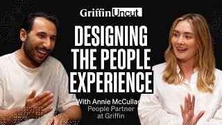 044: Designing the People Experience | Annie McCullagh, People Partner, Griffin