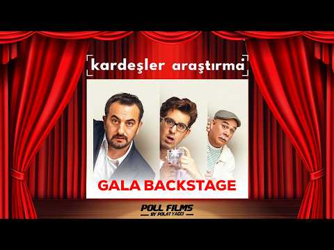 KARDEŞLER ARAŞTIRMA GALA BACKSTAGE