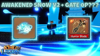 AWAKENED SNOW V2 + GATE OP???  | King Legacy [Update 6.0]