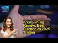 Apple AirTag Review: Best Electronics 2025 Tracker!