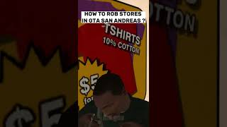 GTA SAN ANDREAS - HOW TO ROB STORES  NEW 2023 METHOD