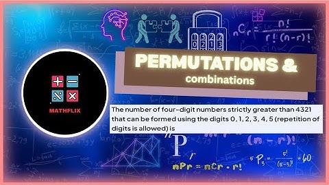 B5_The number of 4 digit numbers strictly greater than 4321 that can be formed using the digits