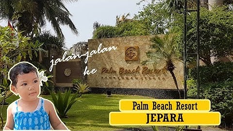 PALM BEACH RESORT - JEPARA (2024)