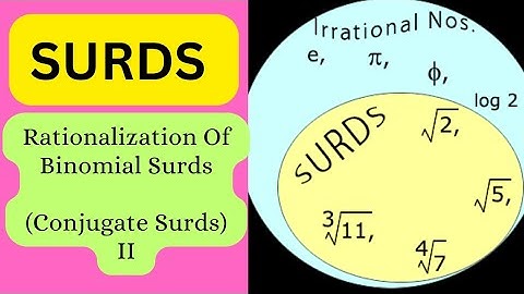 SURDS | Rationalization Of Binomial Surds (Conjugate Surds) II