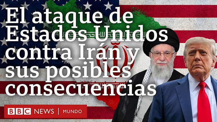 Qué se sabe del ataque de EE.UU. contra instalaciones nucleares en Irán y sus posibles consecuencias
