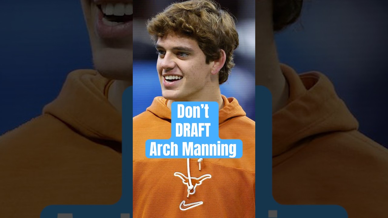 Take Arch Manning Off Your 2026 NFL Draft Board