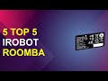Top 5 Irobot Roomba | Best Irobot Roomba Models | best cleaning tools review