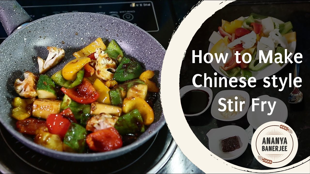 How to make Chinese Stir Fry - Ananya