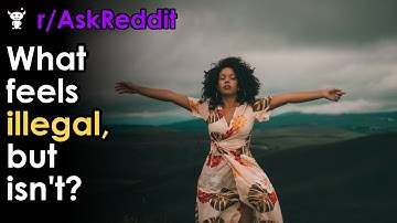 What feels illegal, but isn