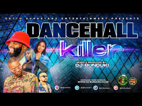 Dj Bunduki Dancehall Killer Mixx Feat Vybz Kartel, Konshens, Spice, Shensea And Many More 2022