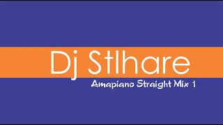 Dj Stlhare - Amapiano Straight Mixtape 2020