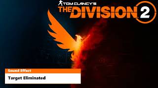 Tom Clancy's The Division 2 | Target Eliminated [Sound Effect]