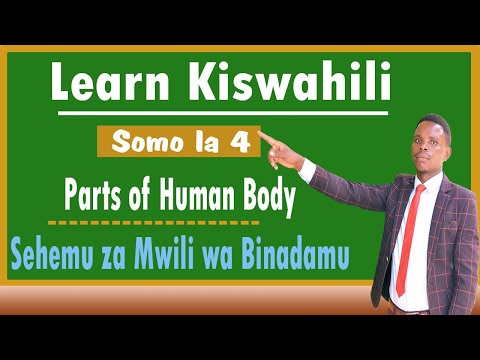 04  The parts of human body in Kiswahili | Sehemu za mwili wa binadamu