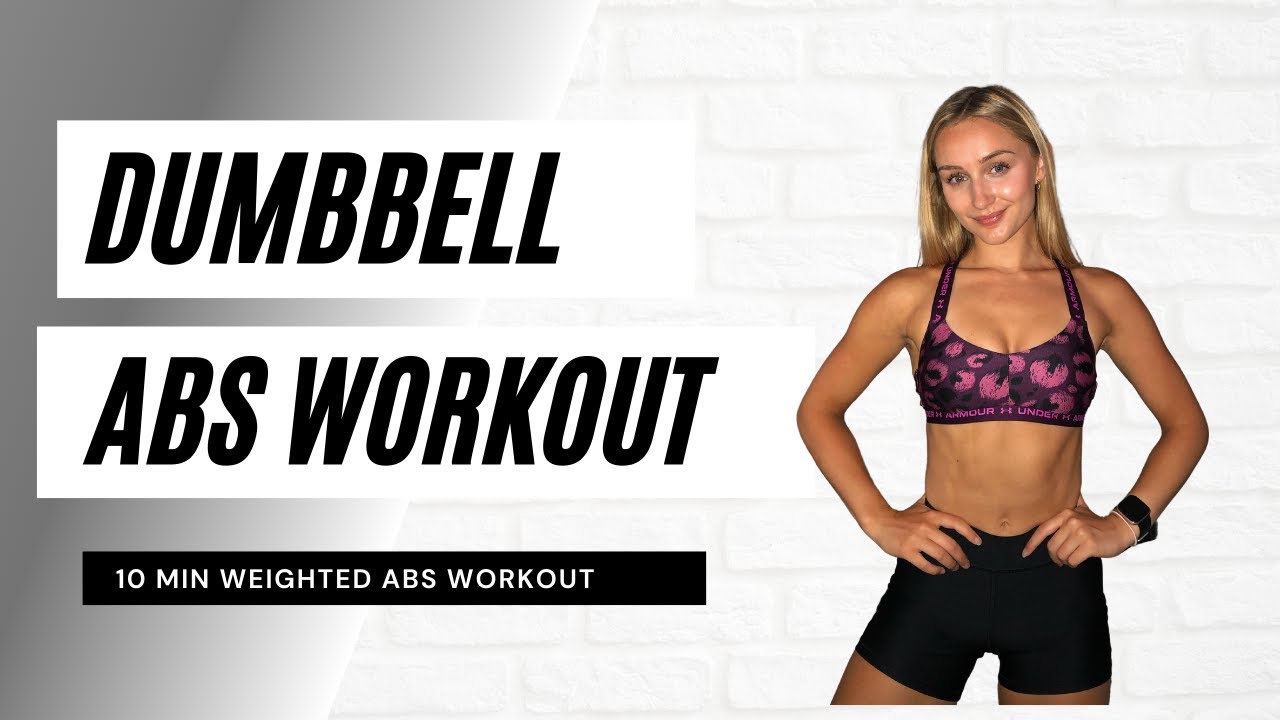 10 MINUTE DUMBBELL ABS WORKOUT (FOLLOW ALONG) - YouTube