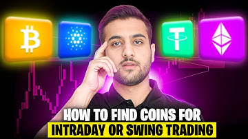 How to Find Coins for Crypto Intraday or Swing Trading?
