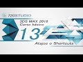 3ds Max 2016 - Atajos o Shortcuts - Tutorial Básico 13 - En Español