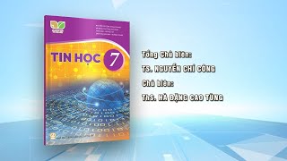 Giới thiệu sách giáo khoa Tin học 7 - Bộ sách Kết nối tri thức với cuộc sống
