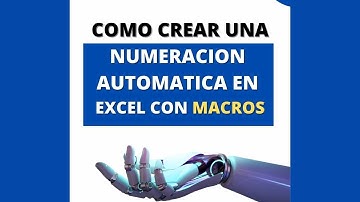 Como crear Numeración CONSECUTIVA en excel Con MACROS