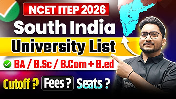 NCET ITEP 2026| Complete Universities & Colleges List📃in South india for ITEP B.Ed | Complete info ✅