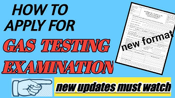How to fill Gas Testing exam form | how to apply gas testing examination |