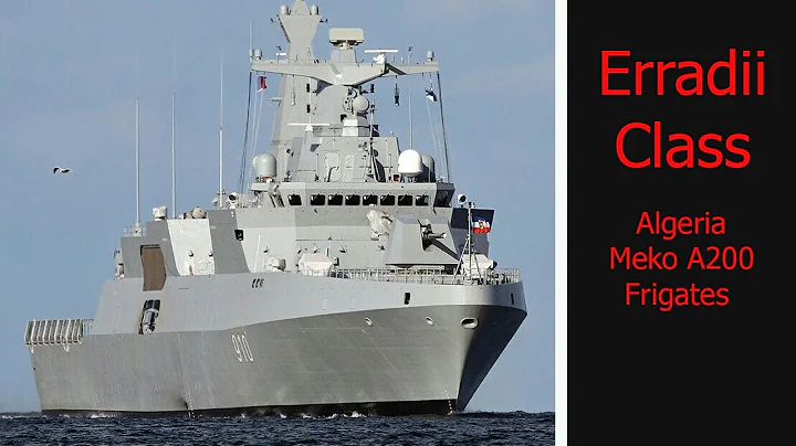 Erradii Class - The 2 Most Advanced Meko A200 Frigates of Algeria