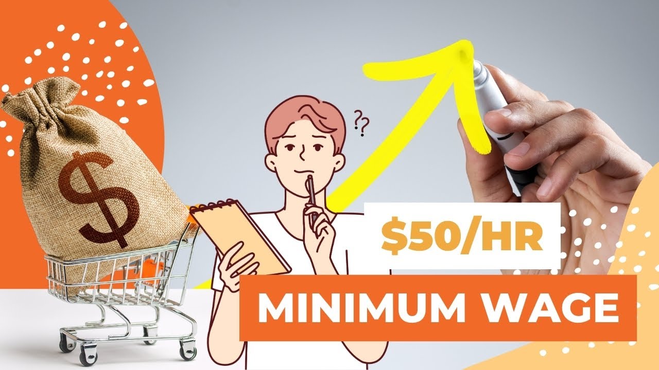Should We Increase Minimum Wage To $50/hr? - YouTube