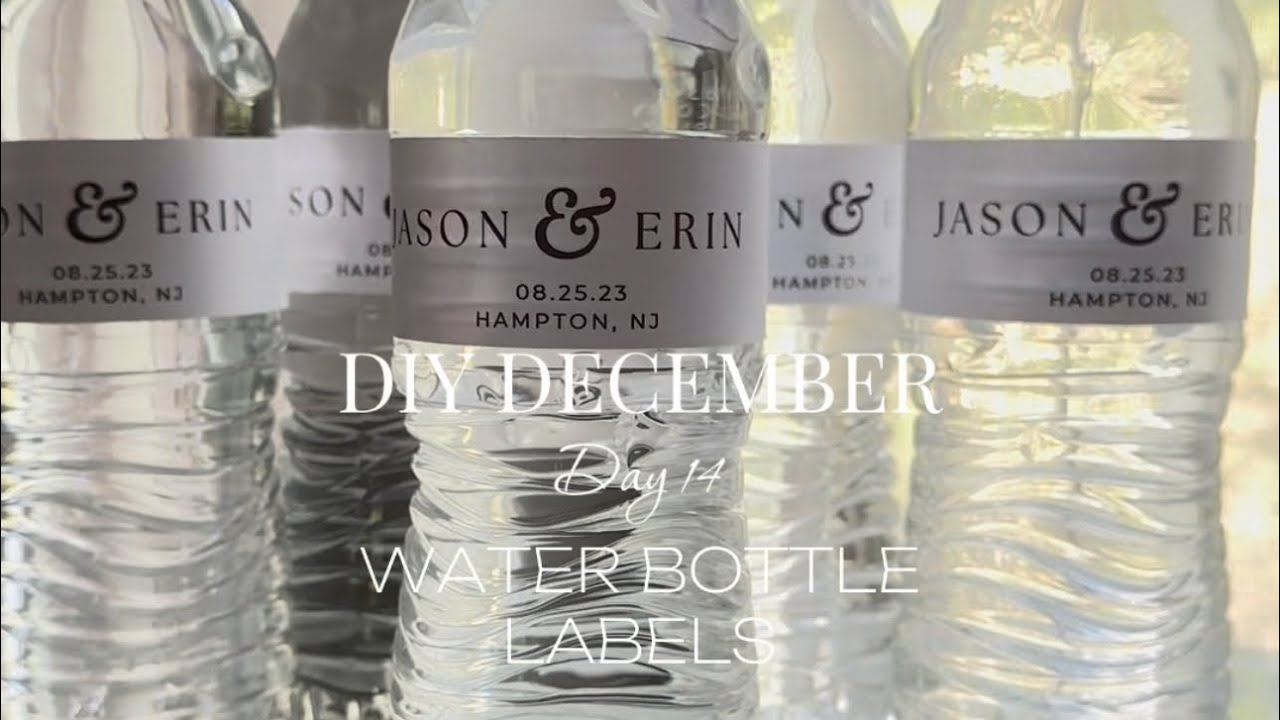 DIY December 14 - How to Make Water Bottle Labels - YouTube