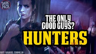 The Cruel Life Of Hunters L World Of Darkness Lore