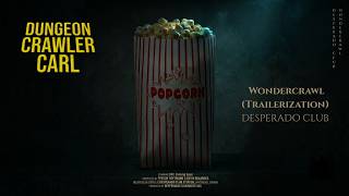 Wondercrawl (Dungeon Crawler Carl Movie Trailer Version) Dungeon Crawler Carl Unstoppable Preview I Could Take You To The First Second Third Floor