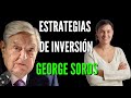 🔥GEORGE SOROS: Sus 4 *ESTRATEGIAS De INVERSIÓN* 👉🏼 ¡Descúbrelas!