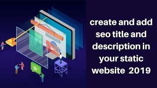 How to write and add seo title and description in your static website 2019