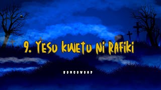 Yesu Kwetu ni Rafiki Tenzi No. 9