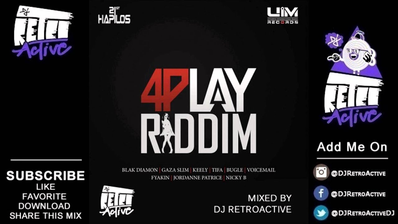 DJ RetroActive - 4Play Riddim Mix (Full) [UIM Records] April 2013