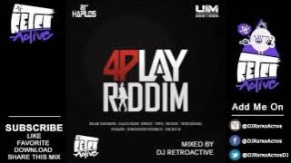 DJ RetroActive - 4Play Riddim Mix (Full) [UIM Records] April 2013