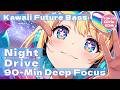 Kawaii Future Bass / J‑EDM Mix for Night Drive &amp; Late Night Cruising | 90 Min | TOKYO Girls EDM
