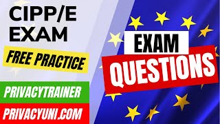 CIPP/E Test Prep: Exam Questions Explained | Certification Quiz #1 | Unofficial