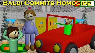 Baldi Commits Homocide - Baldi's Basics Mod