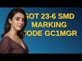Electronics: SOT 23-6 SMD marking code GC1MGR