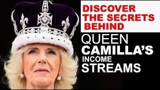 Discover the Secrets Behind Queen Camilla's Income Streams - Queen Camilla