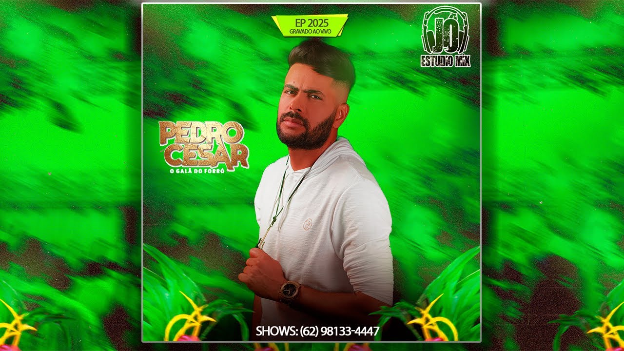 PEDRO CESAR - EP 2025 AO VIVO (JÔ ESTÚDIO MIX 2025 )