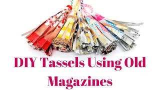 How To Make Tassels From Old Magazines Recycle & Reuse