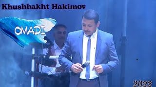 Khushbakht Hakimov || Omadi || Хушбахт Хакимов || Омади ||